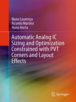 cover image of Automatic Analog IC Sizing and Optimization Constrained with PVT Corners and Layout Effects